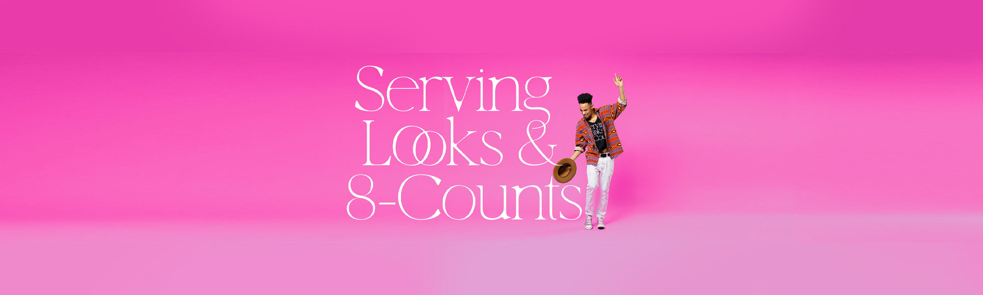 Serving Looks & 8 Counts Collection