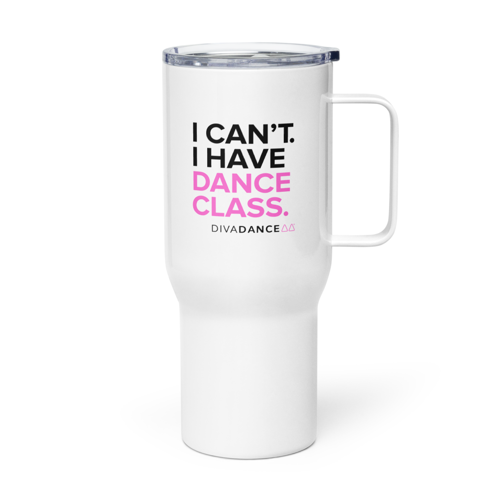 I Have Dance Class Tumbler